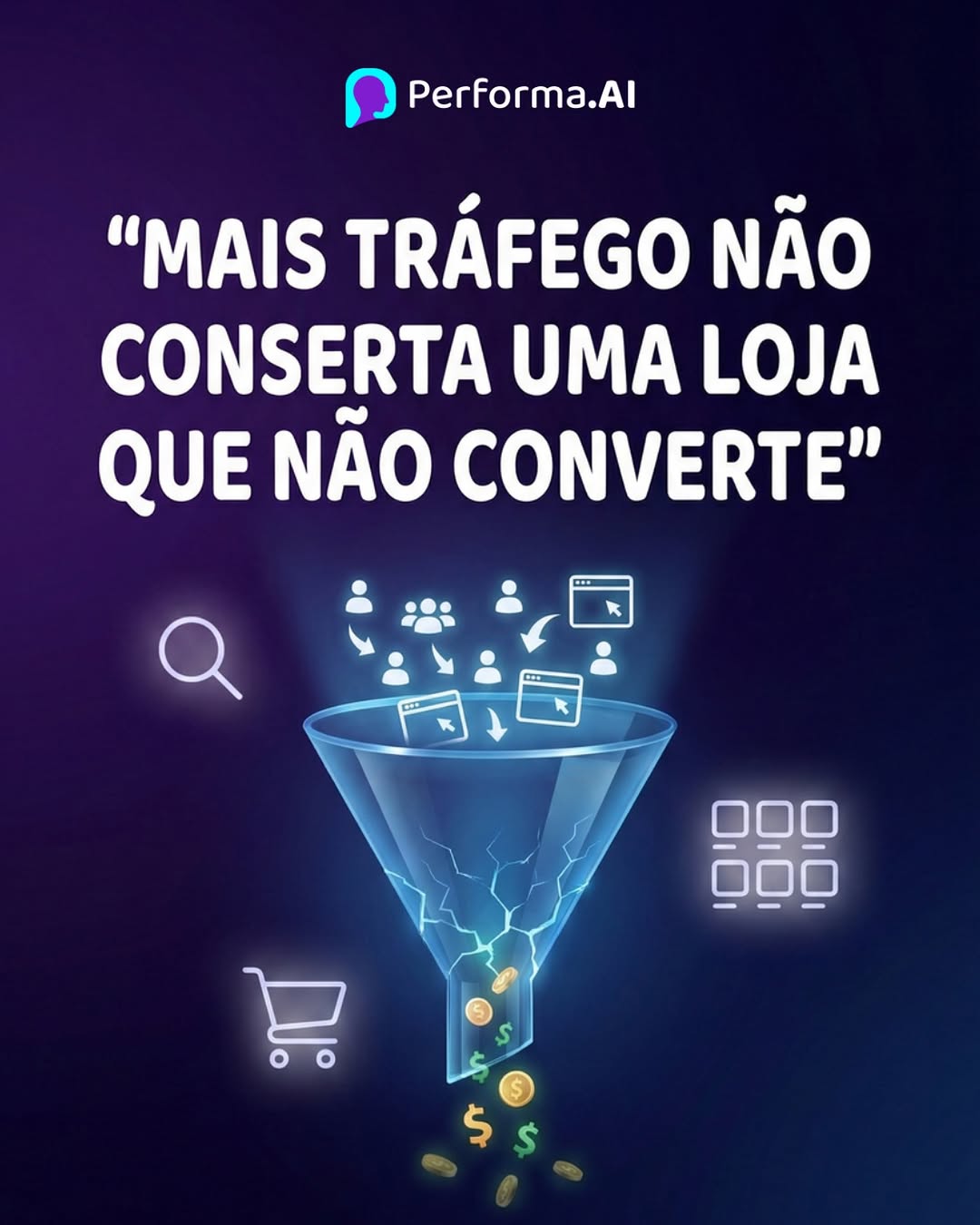 Photo by Performa.AI - Soluções para Ecommerce on January 29, 2026. May be a meme of text that says 'Performa.Al "MAIS TRÁFEGO NÃO CONSERTA UMA LOJA QUE NÃO CONVERTE" Q ! $ $ $$ $'.