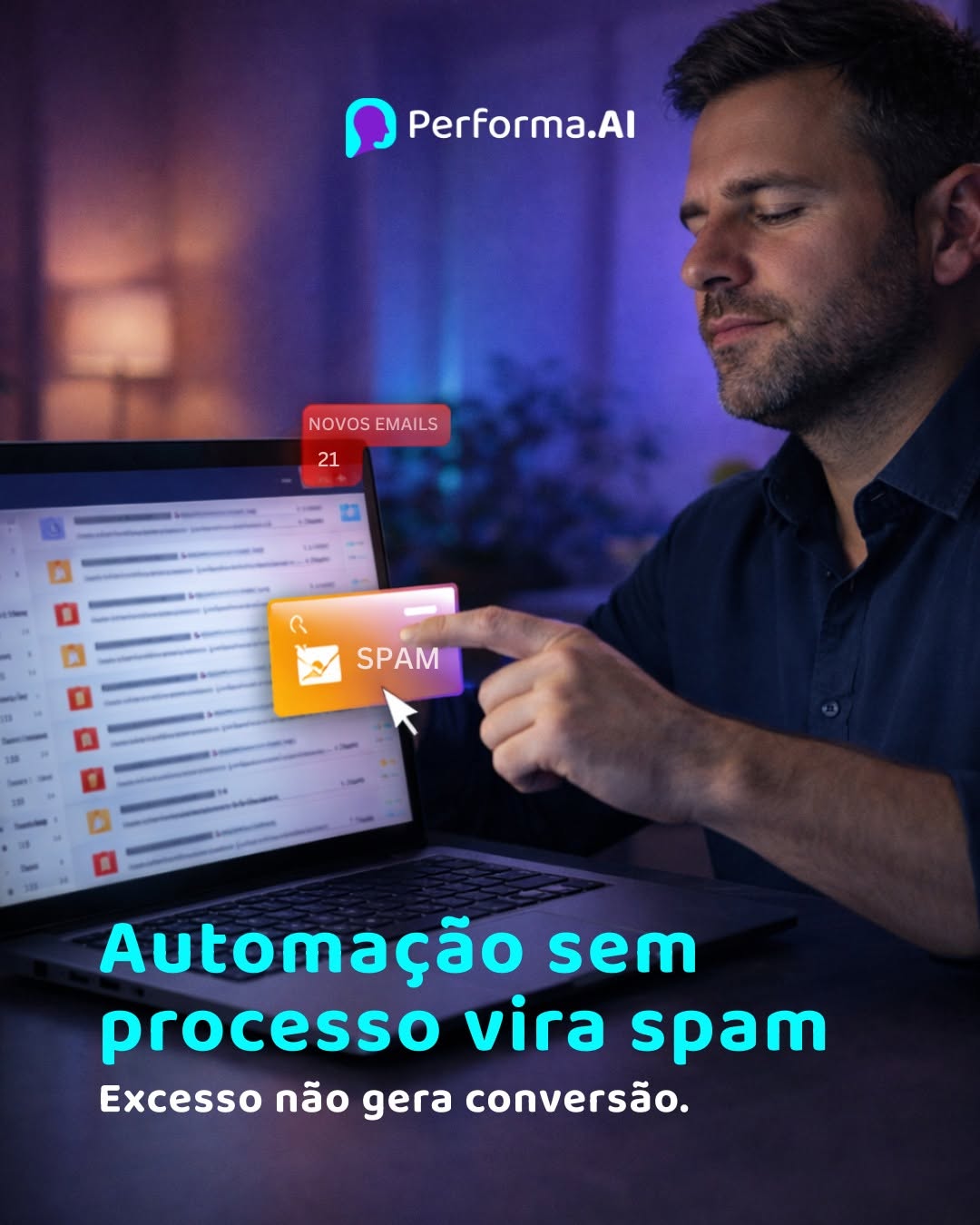 Photo by Performa.AI - Soluções para Ecommerce on February 25, 2026. May be a meme of text that says 'Performa.Al NOVOS NOVOSEMAILS EMAILS 21 SPAM Automação sem processo vira spam Excesso não gera conversão.'.