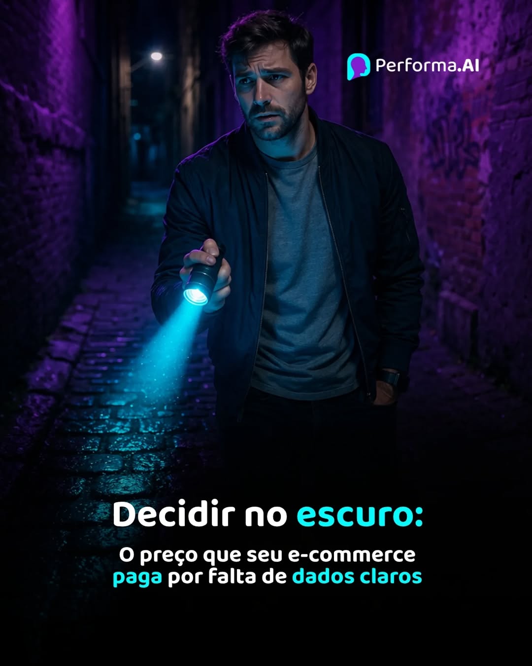 Photo by Performa.AI - Soluções para Ecommerce in Brasil. May be a meme of poster and text that says 'Performa.Al Decidir no escuro: o preço que seu e-commerce paga por falta de dados claros'.
